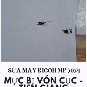 Chuyên Sửa Máy Photocopy Ricoh MP 5054 Bị Vón Mực Tại Tiền Giang