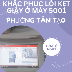 Chuyên Sửa Máy Ricoh 5001 Lỗi Kẹt Giấy Ở Phường Tân Tạo