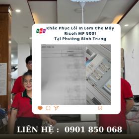 Địa Chỉ Sửa Máy Ricoh MP 5001 In Lem Uy Tín Tại Phường Bình Trưng