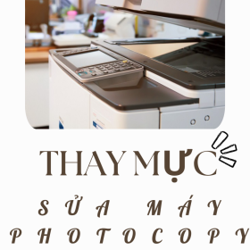 Dịch Vụ Photocopy Tại Phường Phú Thọ: Sửa Máy – Nạp Mực Chất Lượng Cao