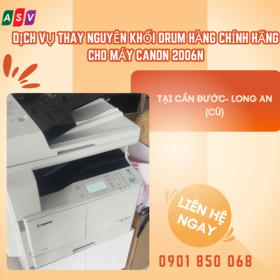 Dịch Vụ Thay Drum 2006N Cần Đước Tận Nơi, Chính Hãng 100%