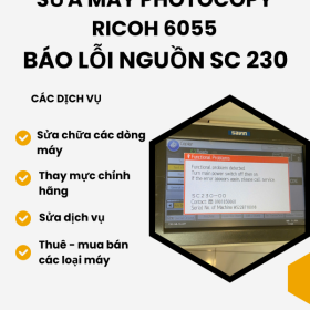 Khắc Phục Lỗi Nguồn SC 230 Máy Ricoh 6055 Tại Phường Phú Định Chuyên Nghiệp
