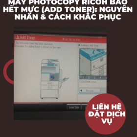 Máy Photocopy Ricoh Báo Hết Mực (Add Toner) Tại Phường Linh Xuân: Nguyên Nhân & Cách Khắc Phục 