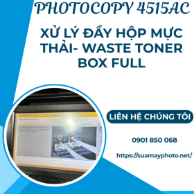 Phường Bến Thành – Cách Xử Lý Lỗi Hộp Mực Thải Đầy Cho Máy Photocopy 4515AC