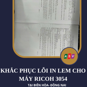 Sửa Chữa Máy Photocopy 3054 In Bị Lem Tại Biên Hòa