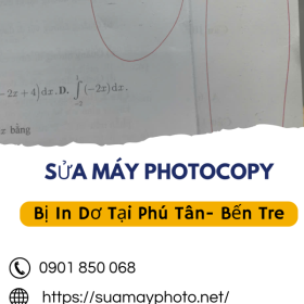 Sửa Lỗi Bản In Bị Dơ, Bẩn Máy Photocopy Tại Phú Tân- Bến Tre