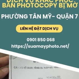 Sửa Máy Photocopy Bản In Mờ Tại Phường Tân Mỹ, Quận 7 