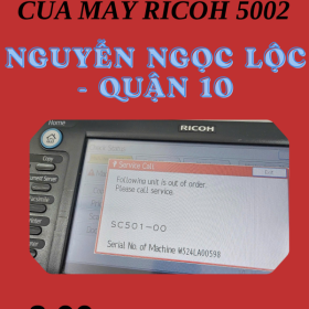 Sửa Máy Ricoh 5002 Báo Lỗi SC 501 Nguyễn Ngọc Lộc – Quận 10 Trong Ngày