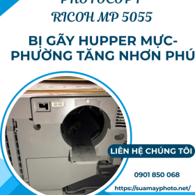 Sửa Máy Ricoh 5055 Gãy Hopper Mực Tại Tăng Nhơn Phú – Thay Thế Tận Nơi